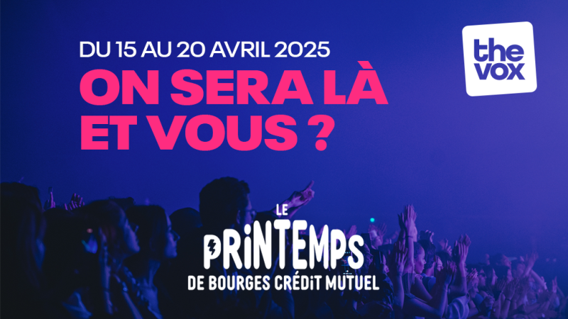 The Vox au Printemps de Bourges Crédit Mutuel 2025